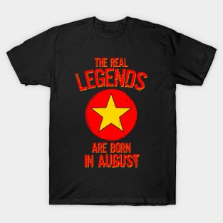 The Real Legends Are Born In August T-Shirt